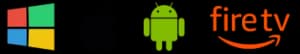 Compatible Windows, Apple, Android et Amazon Fire TV